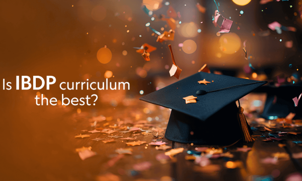 Why IBDP curriculum is best for my child's education Graduation cap with text: Is IBDP curriculum the best