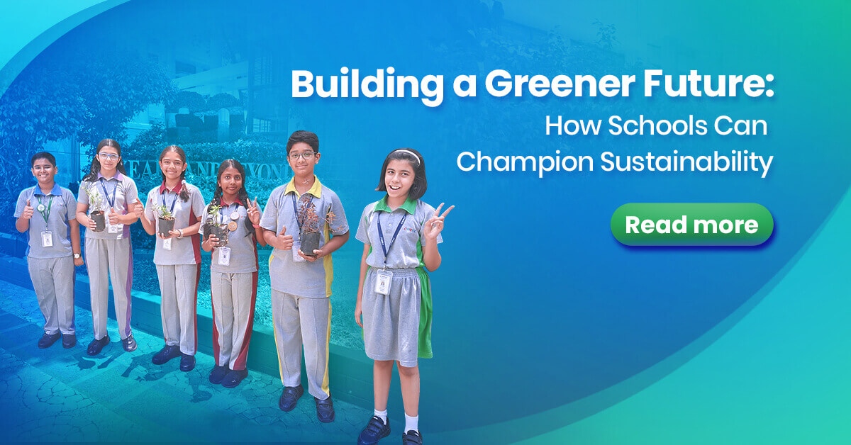 Building a Greener Future How Schools Can Champion Sustainability_blog_2(1)